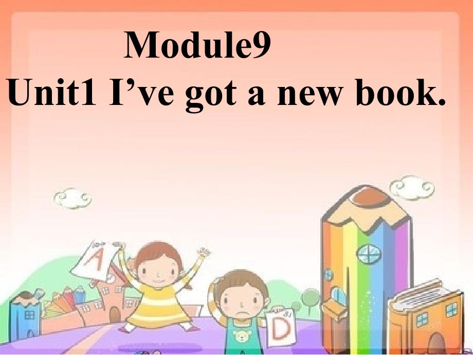 三年级下册英语课件Module9Unit1Ivegotanewbook195外研版三起_第1页