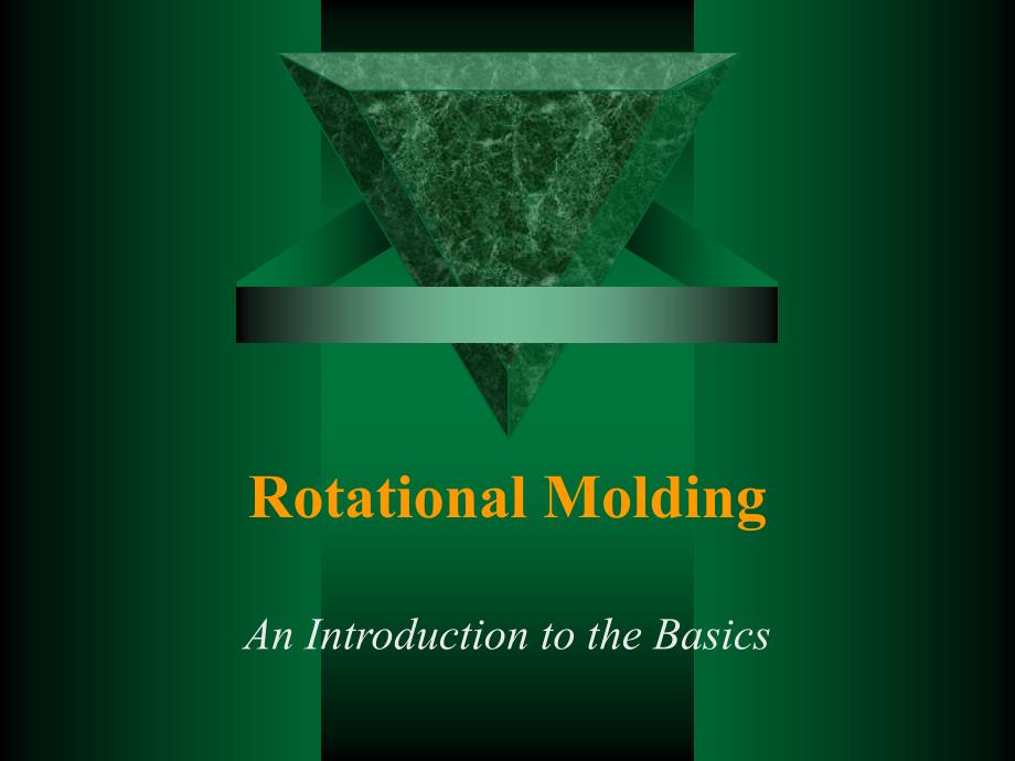 Rotational Molding - Plastics Materials and Processing (MFG 355)旋转成型塑料材料和加工（制造355）_第1页