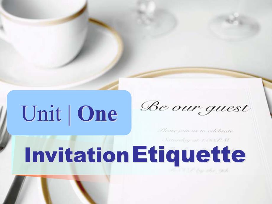 新编实用英语综合教程2Unit-1-Invitation-Etiquette_第1页