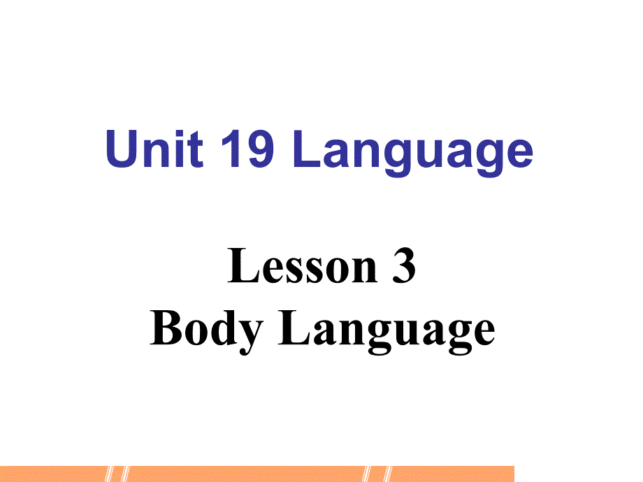 《Lesson　3　Body　Language课件》高中英语北师大版选修77931_第1页