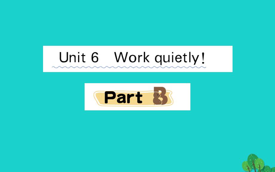 五年级英语下册Unit6WorkquietlyPartB作业课件人教PEP版_第1页