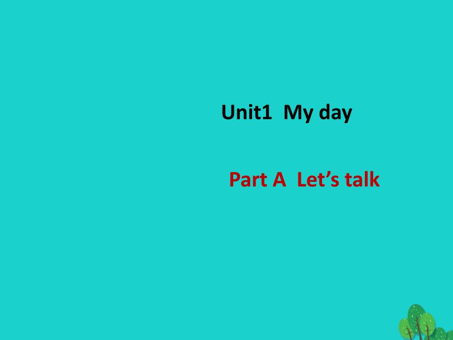 五年级英语下册Unit1MydayPartALetstalk教学课件人教PEP版_第1页