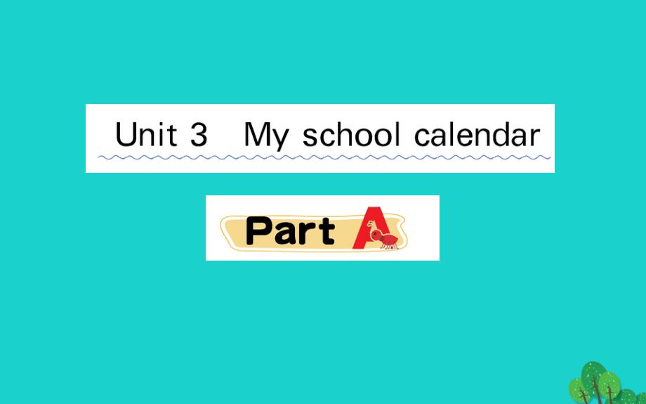 五年级英语下册Unit3MyschoolcalendarPartA作业课件人教PEP版_第1页