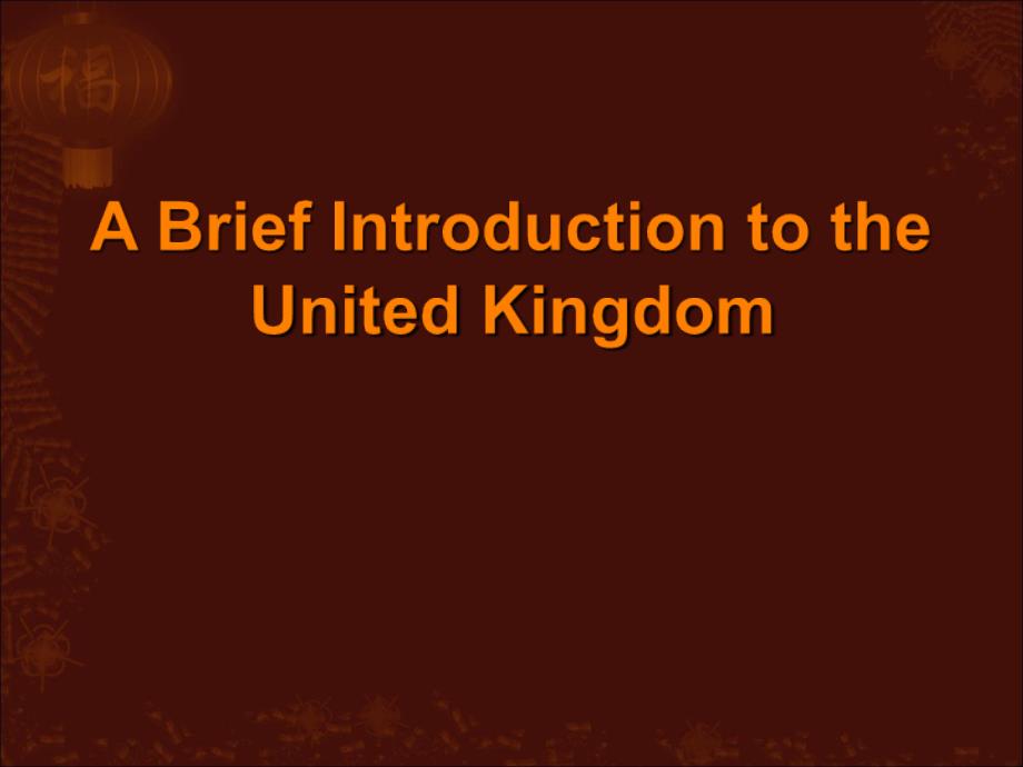 A Brief Introduction to the United Kingdom_第1页