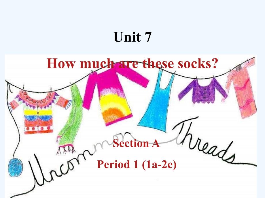 2014教案课件学案同步练习Unit7Howmucharethesesocks7份Section A1_第1页