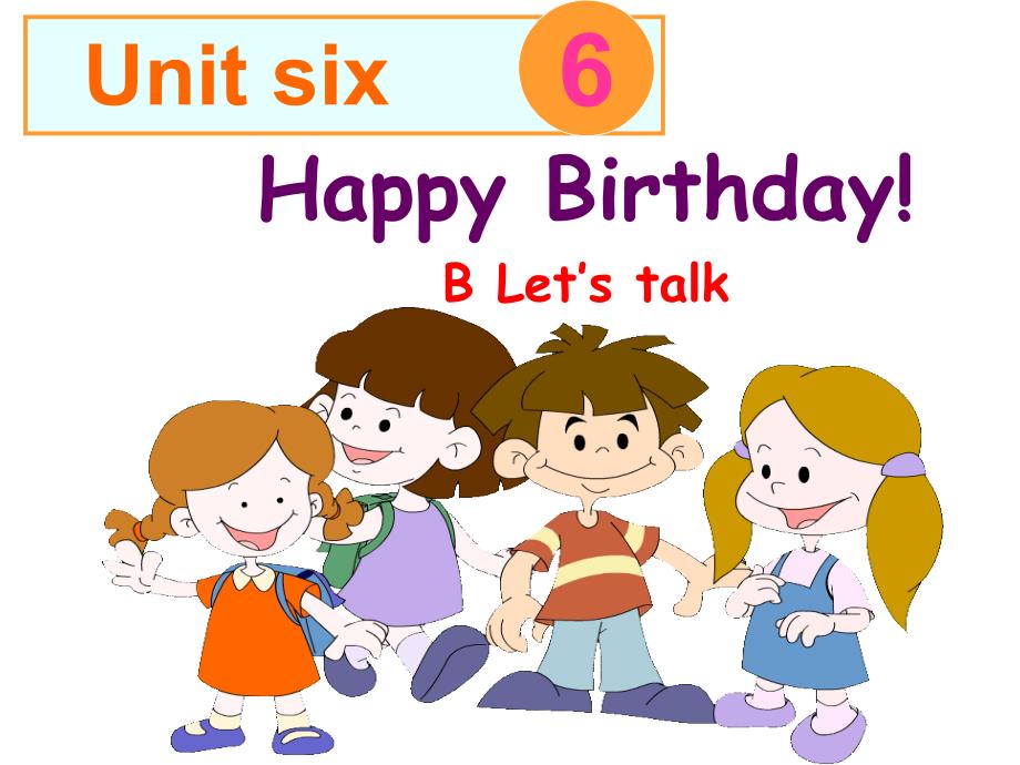 PEP小学三年级英语上册Unit6 Happy Birthday part B Let’s talk教学课件_第1页