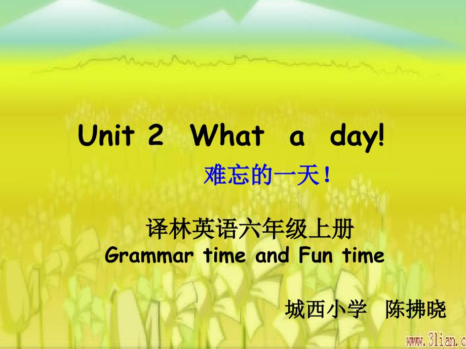 《Unit2Whataday!课件》小学英语译林2011课标版三年级起点六年级上册课件47475_第1页