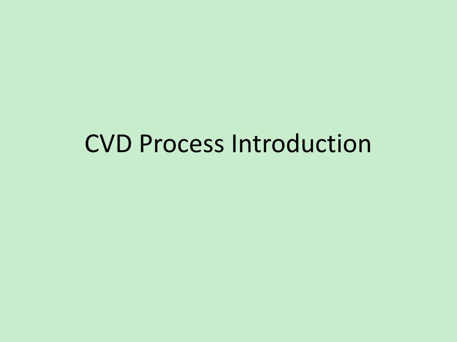 CVD_Process_Introduction_第1页