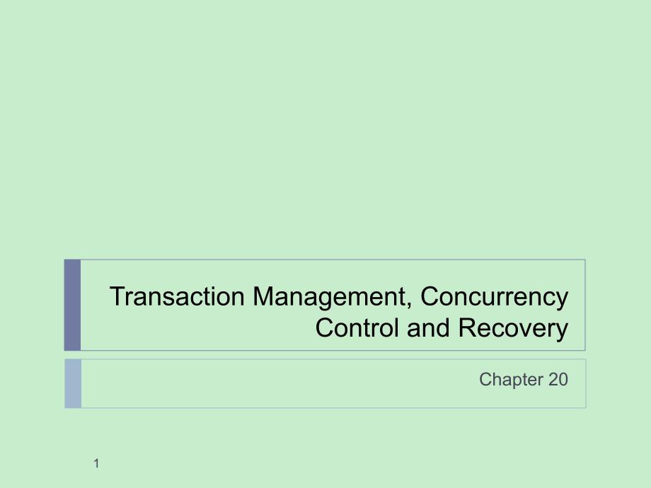 Transaction Management, Concurrency Control and Recovery_第1页