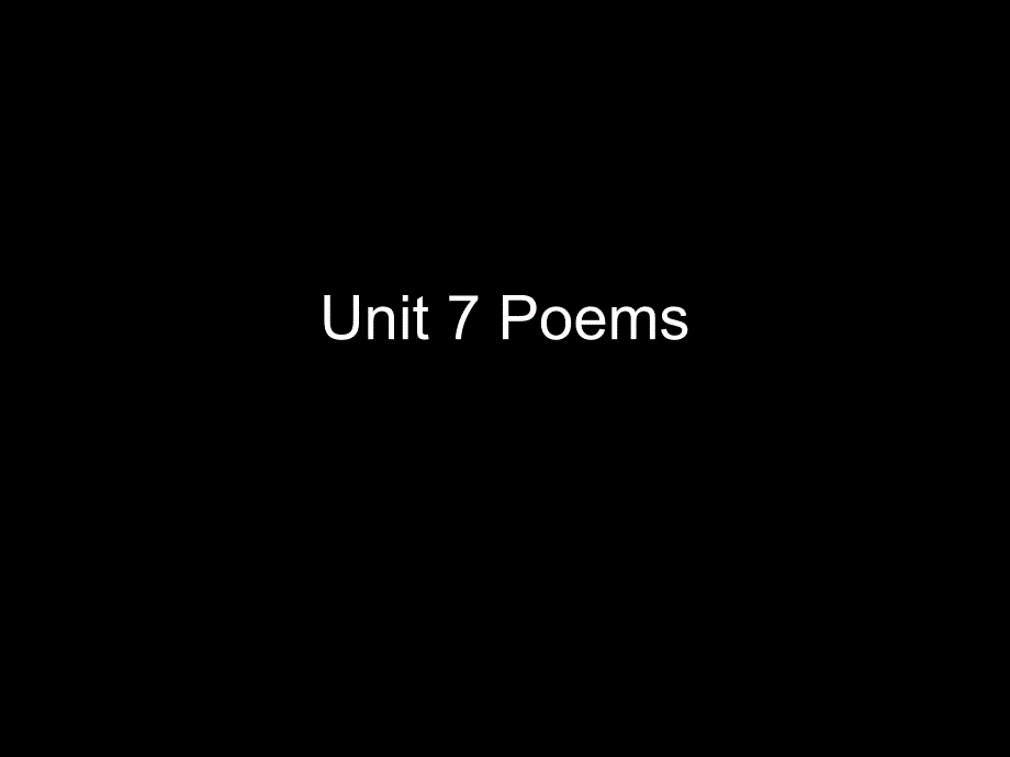 牛津Unit 7 Poems_第1页