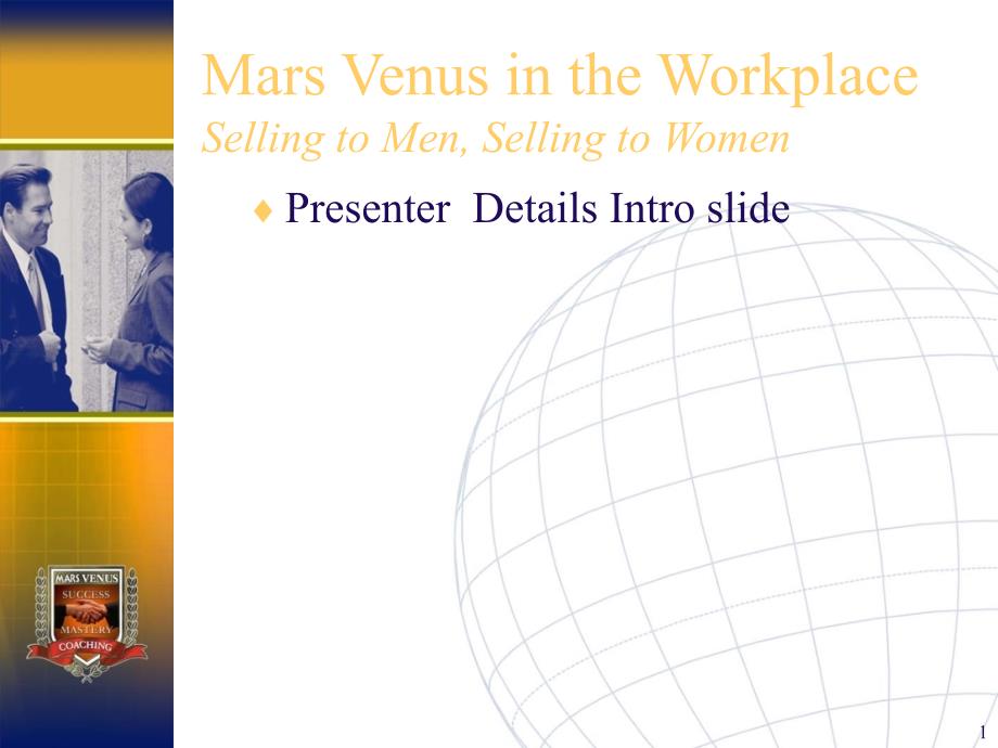 Mars Venus in the Workplace Selling to Men, Selling to Women_第1页