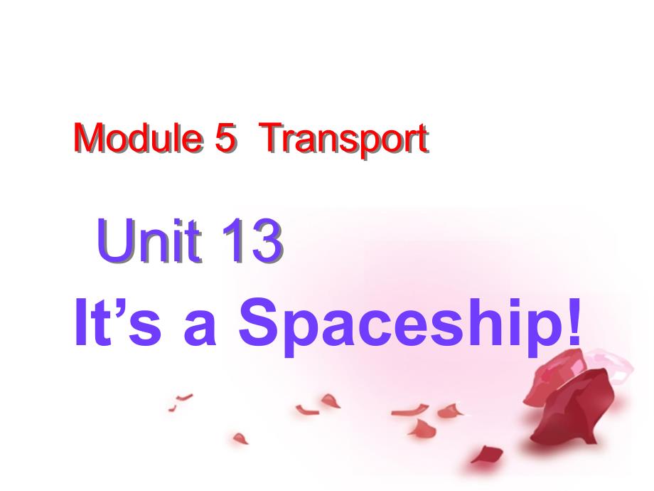 三年级英语上册《module 5 unit 13 it’s a spaceship!》课件 广州版课件】_第1页