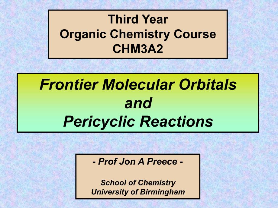 Frontier Molecular Orbitals and Pericyclic Reactions_第1页