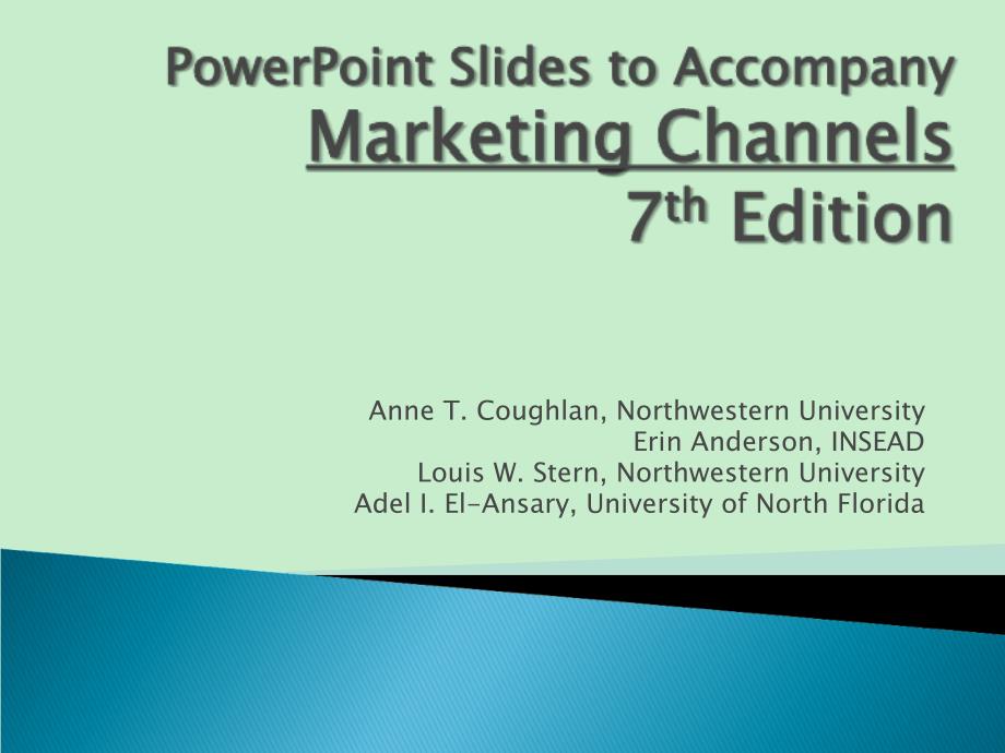 PowerPoint Slides to Accompany Marketing Channels, 7th Edition_第1页