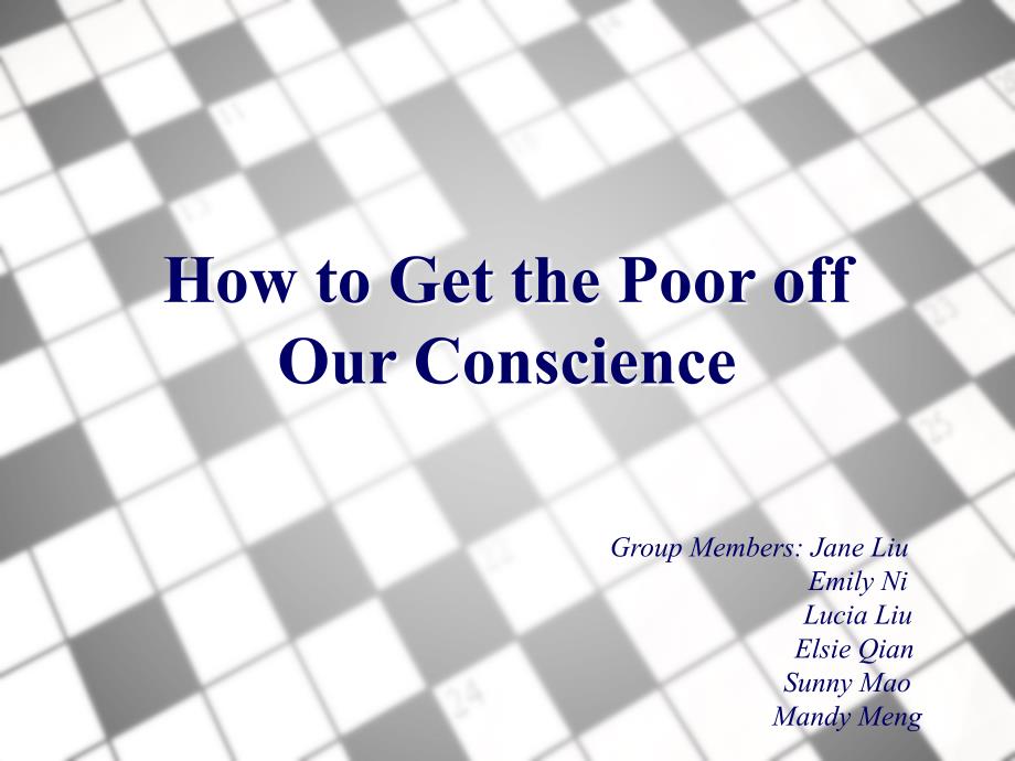 英文作者观点解析How toget the poor out of our conscience_第1页