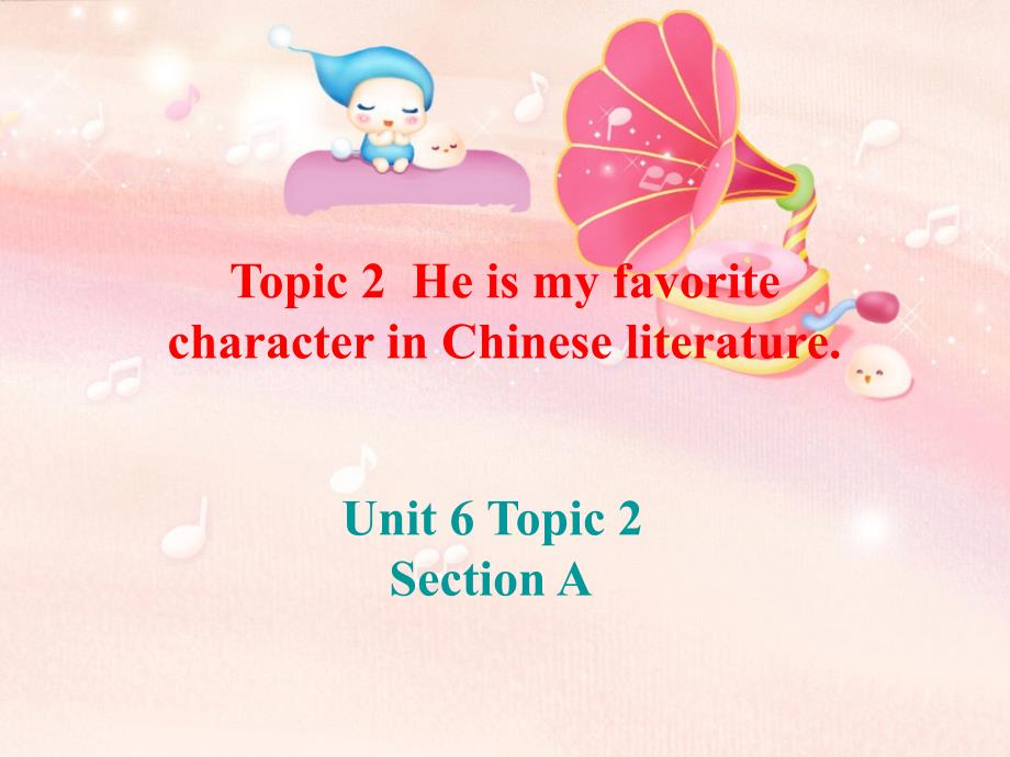 九年级英语下册Unit 6 Entertainment and Friendship Topic 2 Section A 课件湘教版_第1页