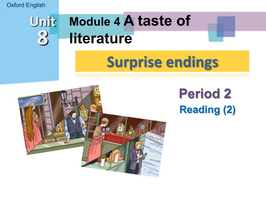 九年级英语上册 module 4 unit 8 surprise endings period 2课件 (新版)牛津深圳版_第1页