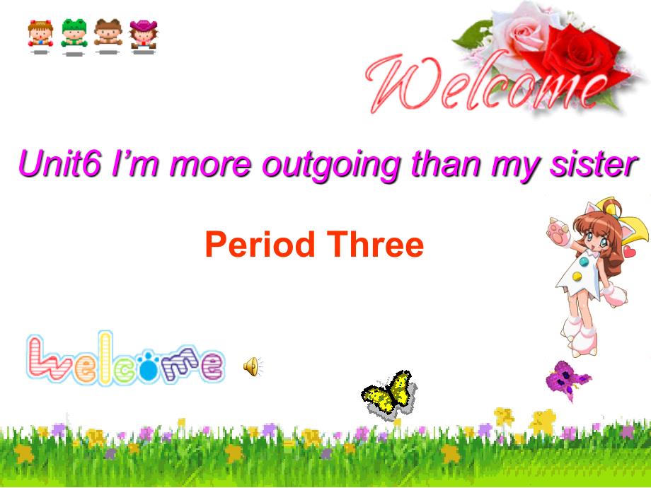 人教新目标英语八上Unit 6 I’m more outgoing than my sister Period 3课件_第1页