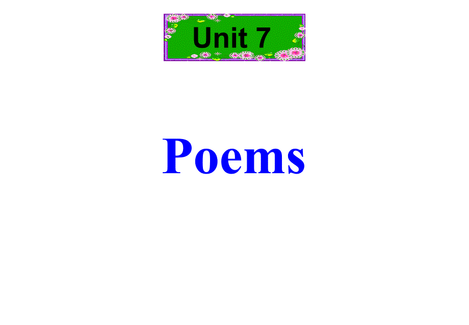 牛津深圳版七年级下册）Module 4 Colourful life Unit 7 Poems复习课件(共17张PPT)_第1页