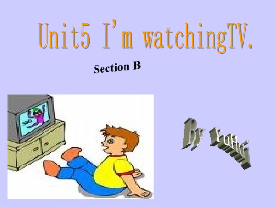 人教新目标七年级下册unit5 I′m watching TV 课件unit5 sectionA_第1页