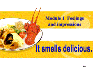 It smells deliciouFeelings and impressions 市公开课一等奖省优质课获奖课件