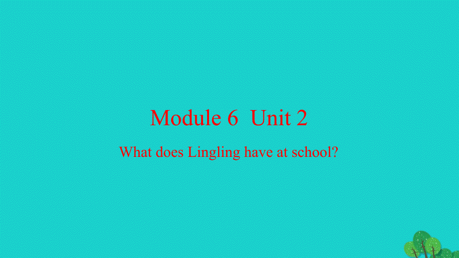 2022三年级英语下册Module6Unit2WhatdoesLinglinghaveatschool习题课件外研版三起_第1页