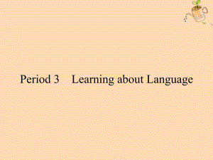 20222023高中英语Unit1Alandofdiversityperiod3LearningaboutLanguage课件新人教版选修8