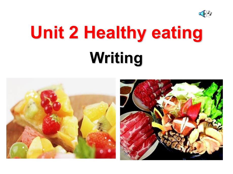 必修3Unit2-healthy-eating-writing-公开课优质ppt课件_第1页