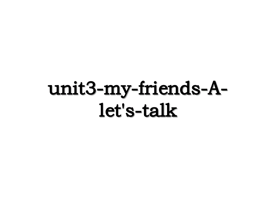 unit3myfriendsAletstalk_第1页