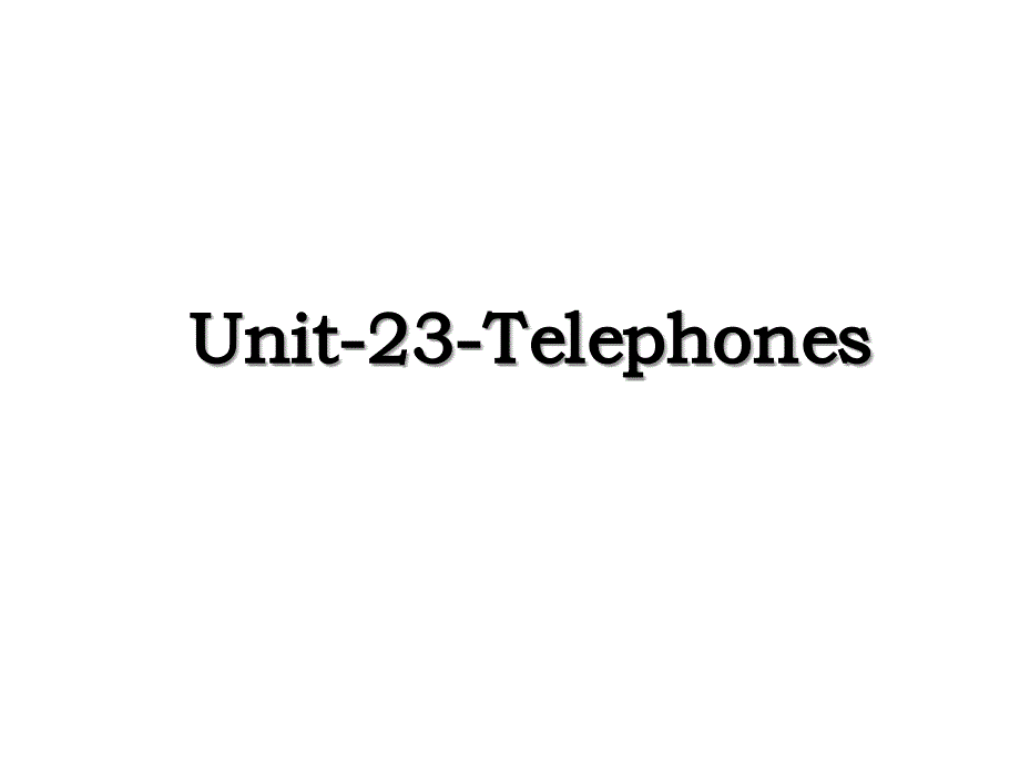 Unit23Telephones_第1页