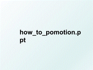 howtopomotion.ppt