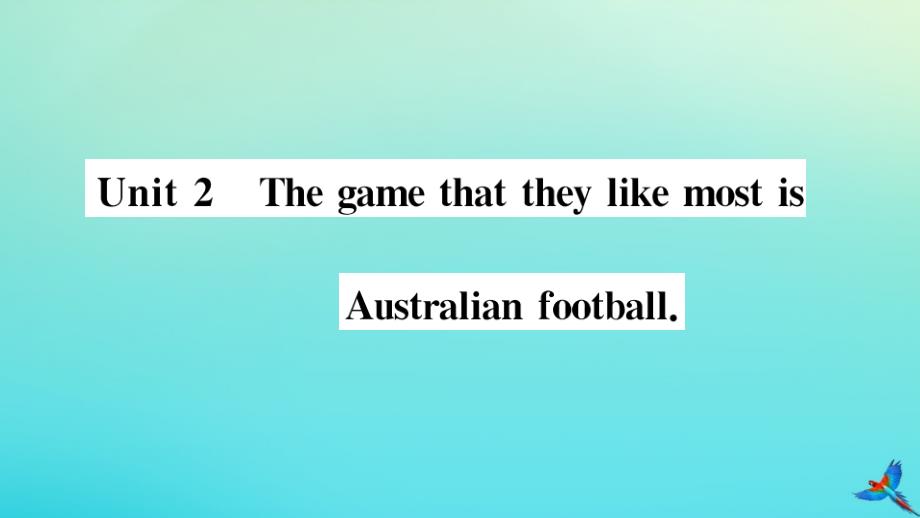 2020年秋九年级英语上册Module10AustraliaUnit2ThegamethattheylikemostisAustralianfootball习题课件新版外研版_第1页