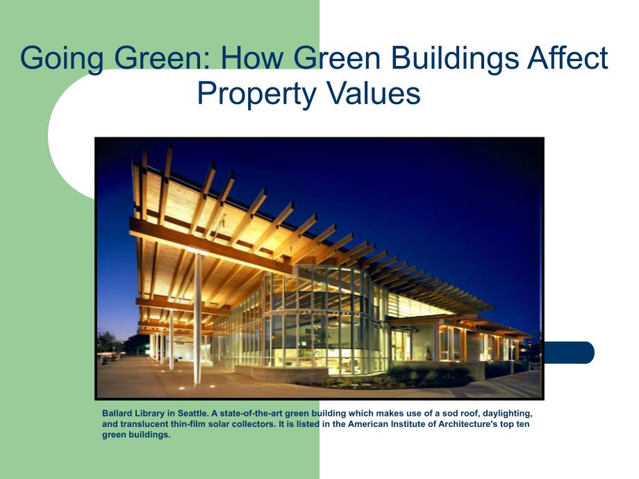 Going Green How Green Buildings Affect Property Values绿色绿色建筑将如何影响房地产价值_第1页