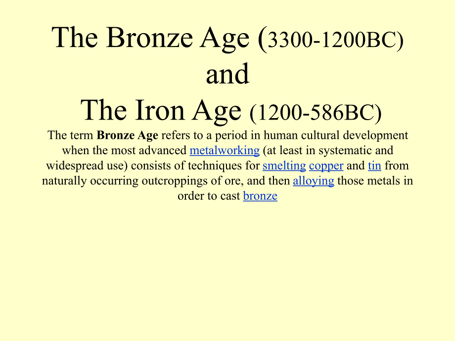 The Bronze Age and The Iron Age The term Bronze Age refers to a_第1页