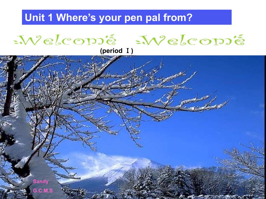 Unit 1 Where’s your pen pal from_第1页