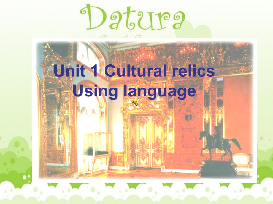 人教版英语必修二Unit1CulturalrelicsUsingLanguage课件共26张PPT_第1页