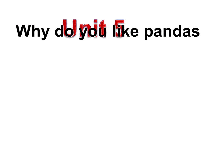 人教版新版英语七年级下Unit5Whydoyoulikepandas课件_第1页