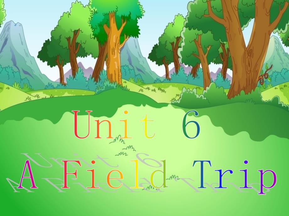 人教课标版小学英语五年级下册Unit6AFieldTrip课件_第1页