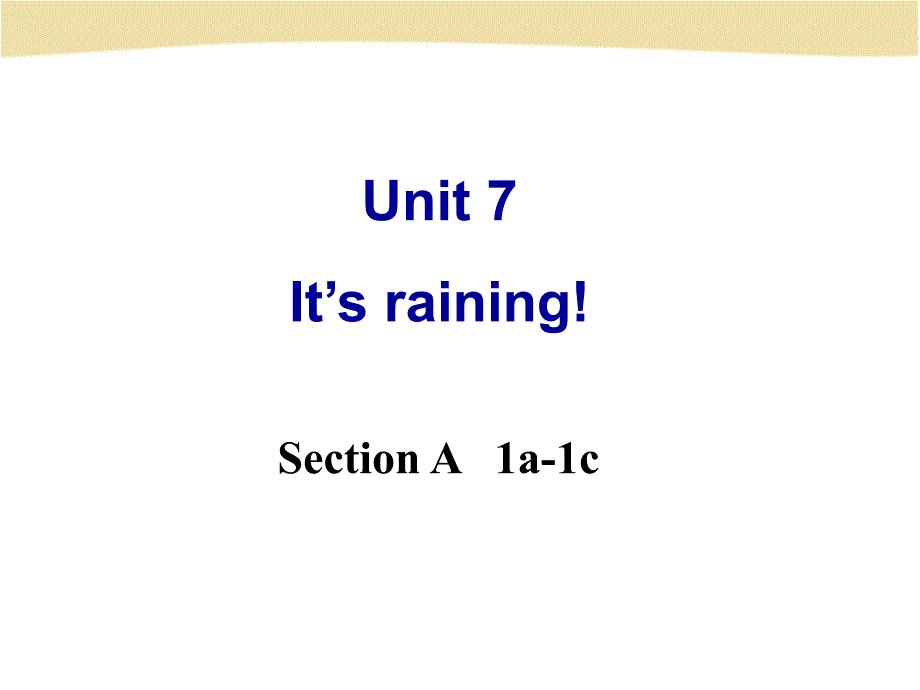 人教版新课标七年级下Unit7Itisraining课件_第1页