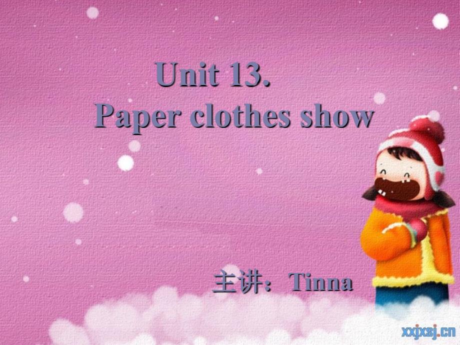 剑桥少儿英语一级UnitPaperclothesshow_第1页