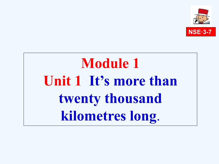 外研版新标准小学英语六年级上册B7M1U1Itsmorethantwentythousandkilometreslong_第1页