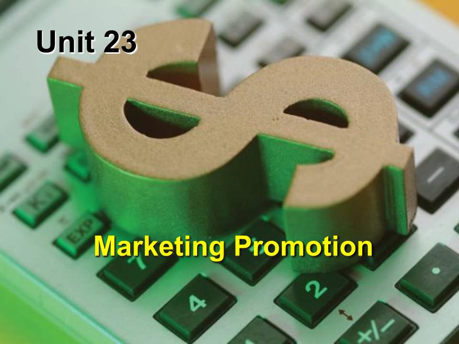 商务英语基础Unit23MarketingPromotion市场促销课件_第1页