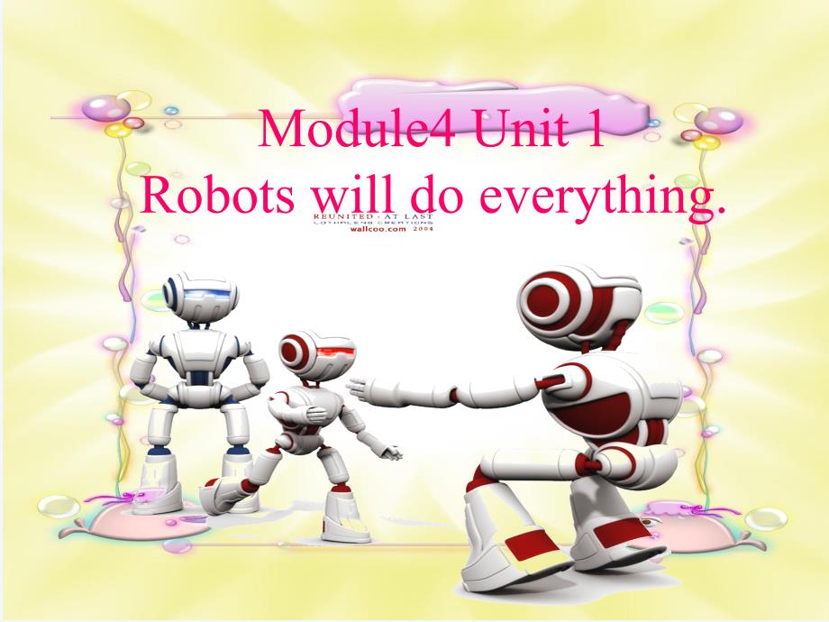 外研版四年级下册module3unit1robotswilldoeverything课件_第1页