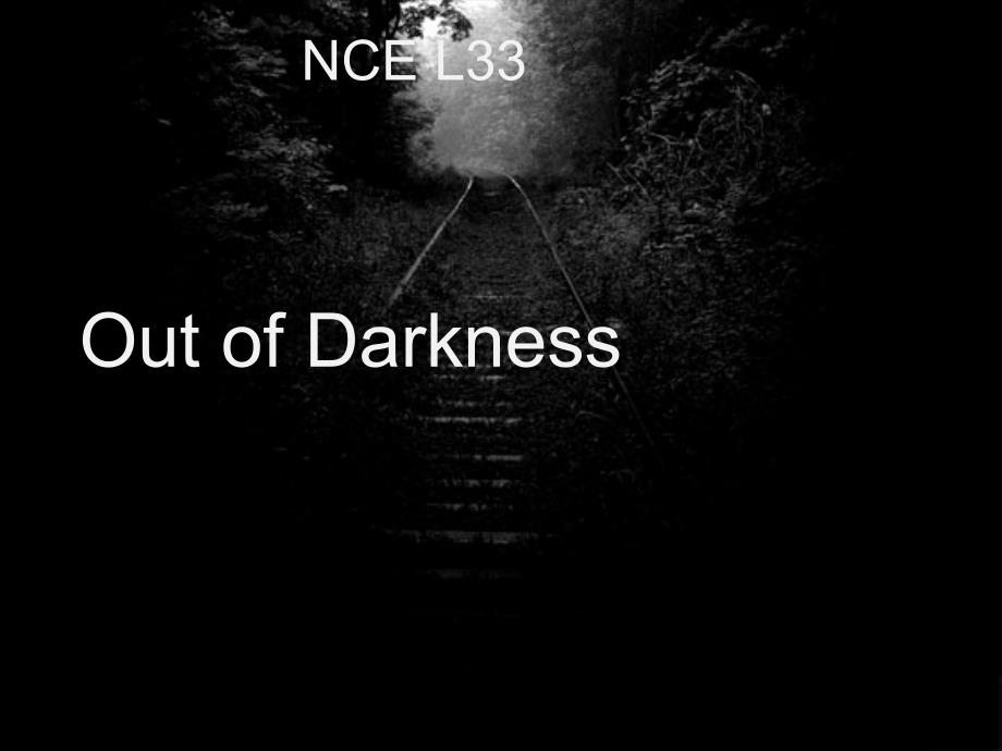 新概念英语第二册33课Outofdarkness_第1页