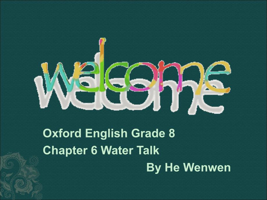 英语：Chapter 6 Water Talk课件（上海牛津八年级下）_第1页