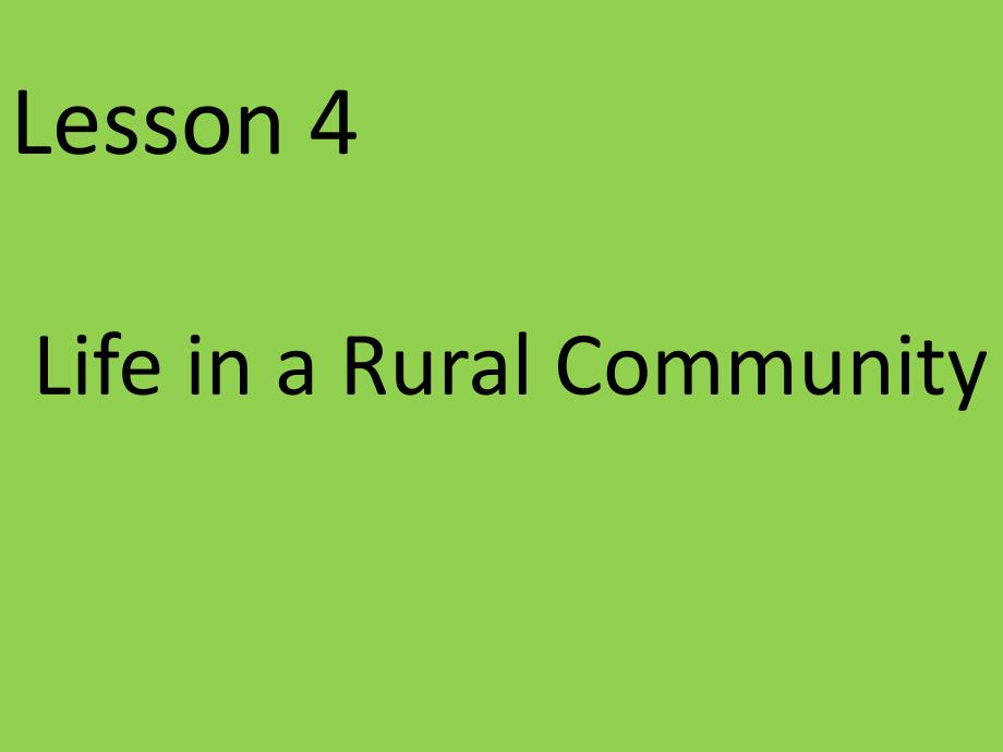 浸入式四年级品德课件lesson4LifeinaRUralCommunity_第1页