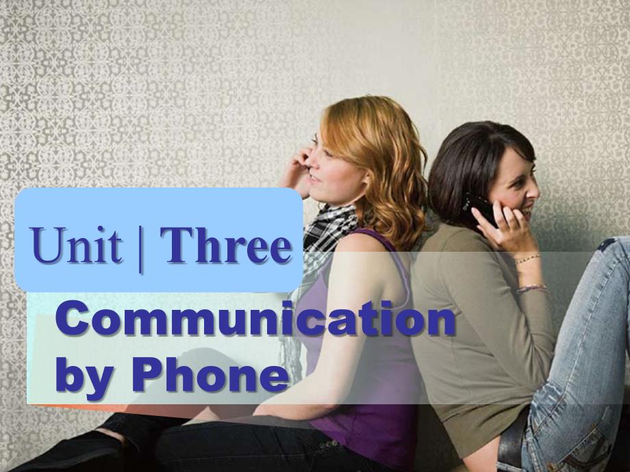 新编实用英语2第四版UnitThreesection1CommunicationbyPhone_第1页