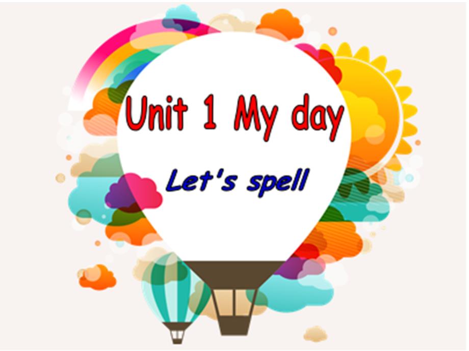 新版PEP小学英语五年级下册Unit1MydayLetsspell_第1页