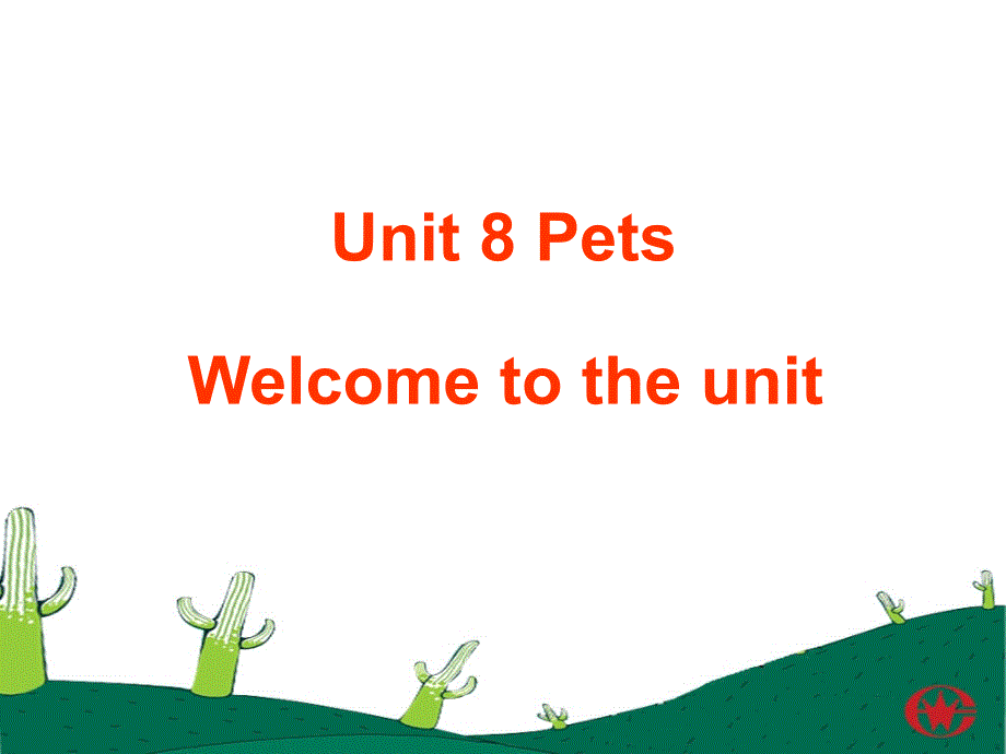 牛津七年级英语7bunit8petswelcometotheunit_第1页