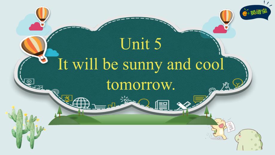 2021-2022学年六年级英语上册ppt课件-Unit-5-It-will-be-sunny-and-cool-tomorrow-湘少版_第1页